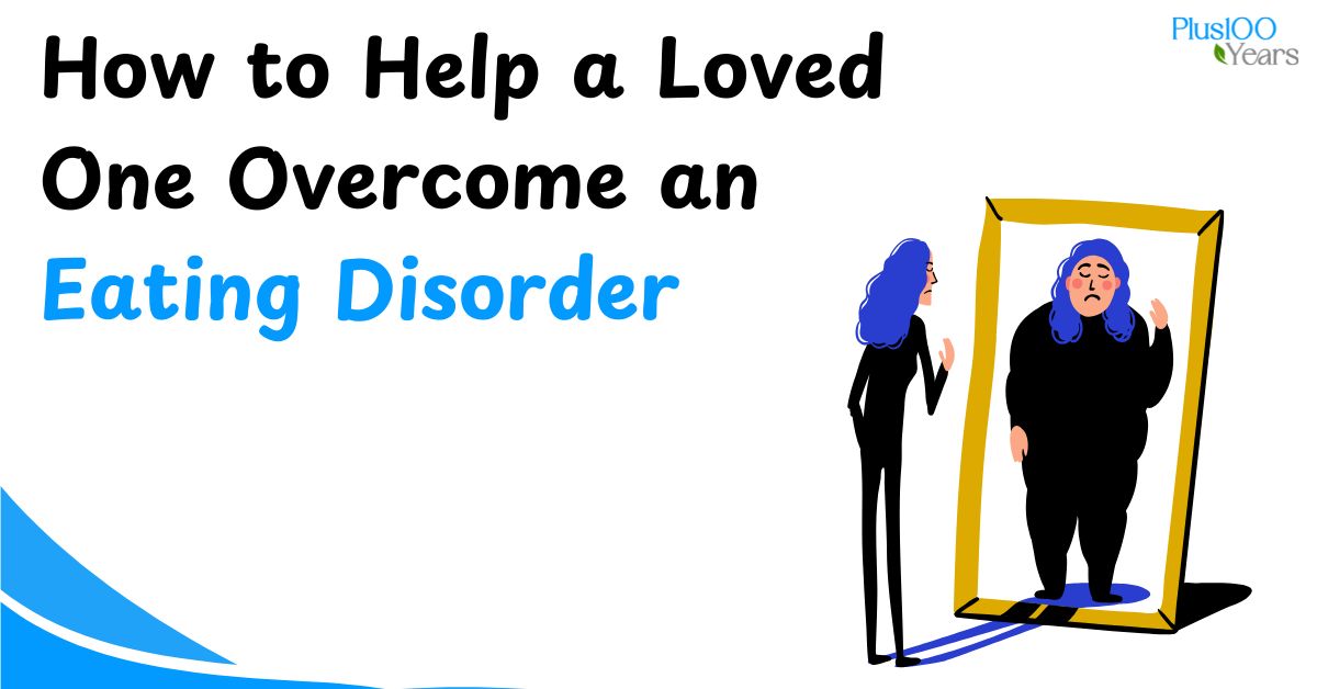 How to Help a Loved One Overcome an Eating Disorder