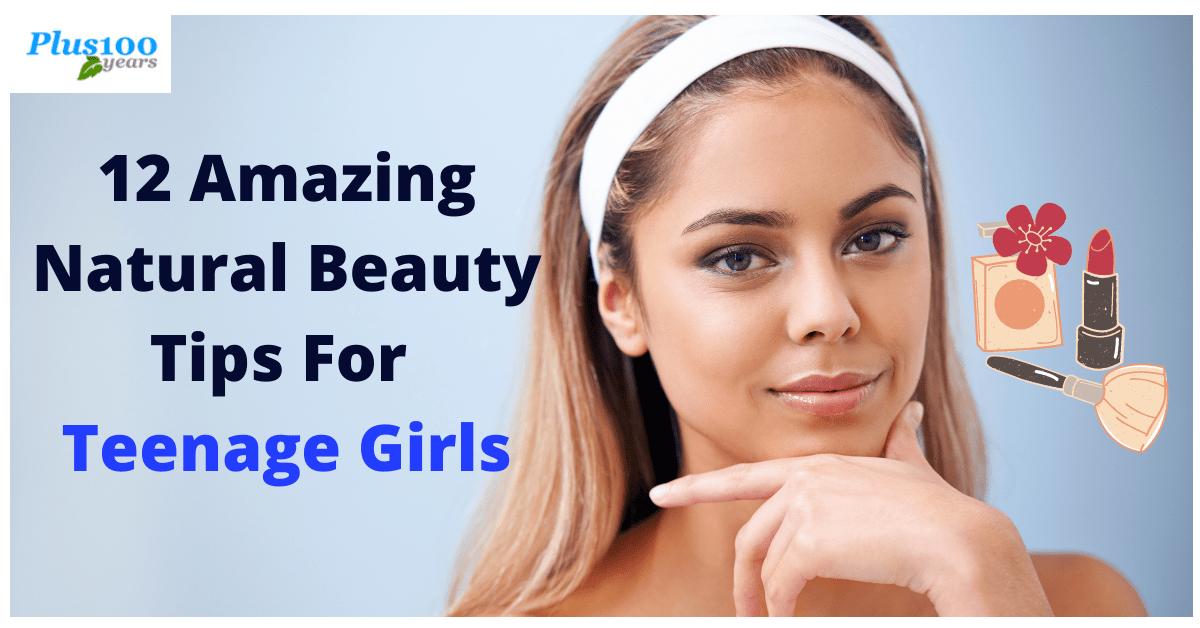 Natural Beauty Tips For Teenage Girls